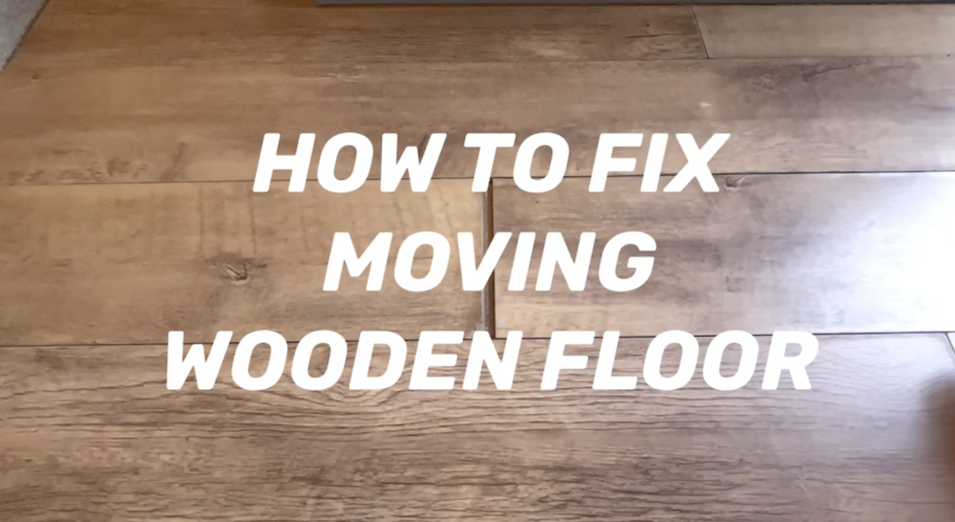 How to Fix Moving Wooden Flooring